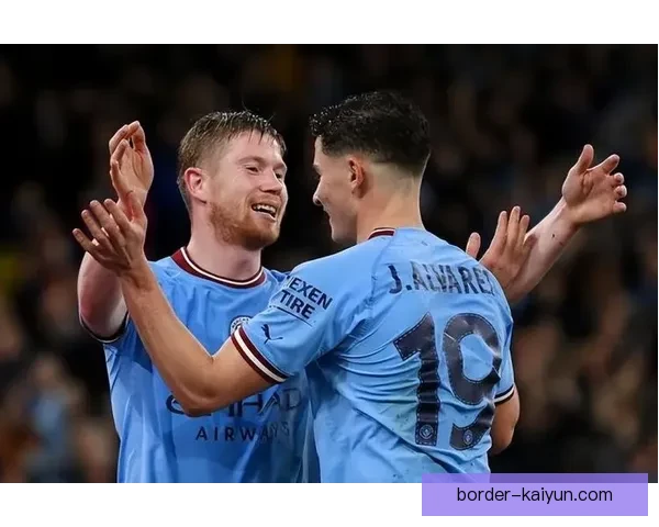 阿尔瓦雷斯与哈兰德搭档表现稳健，球队攻击力持续增强