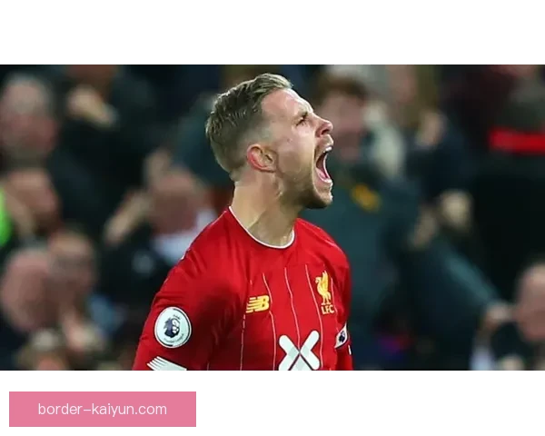 亨德森进球数据持续攀升，展现出良好的竞技状态